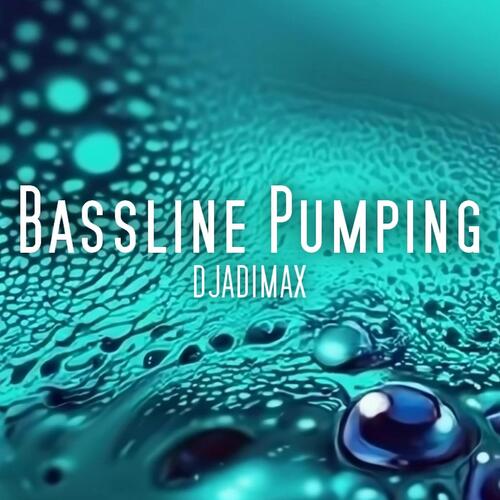 Bassline Pumping