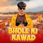Bhole Ki Kawad