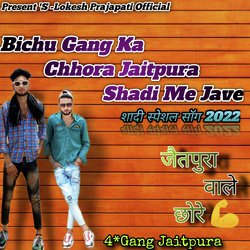 Bichu Gang Ka Chhora Jaitpura Shadi Me Jave-SRoZeAV-QAo