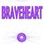 Braveheart (Originally Performed by Neon Jungle)