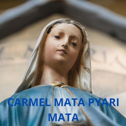 CARMEL MATA PYARI MATA
