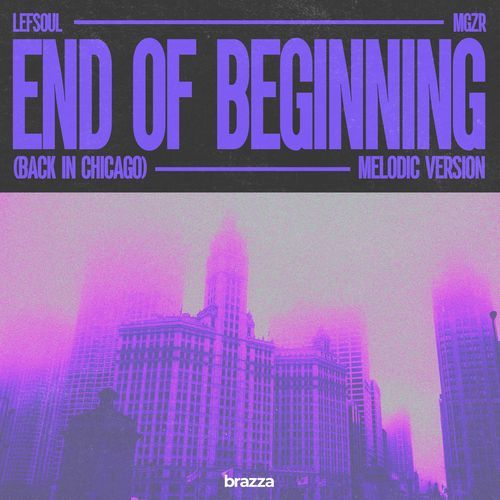 End Of Beginning (Back in Chicago) (MELODIC VERSION Extended Mix)