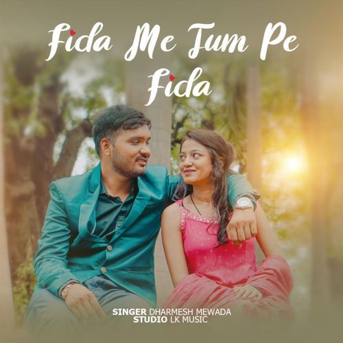 Fida Me Tum Pe Fida