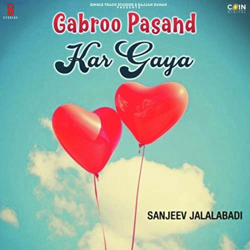 Gabroo Pasand Kar Gaya