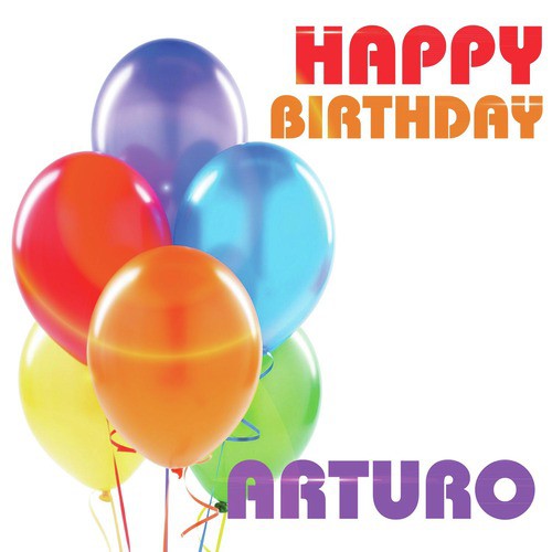 Happy Birthday Arturo