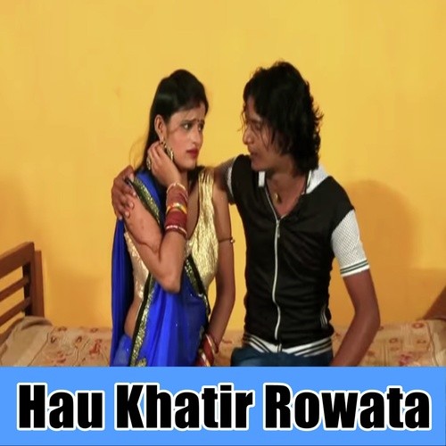 Hau Khatir Rowata