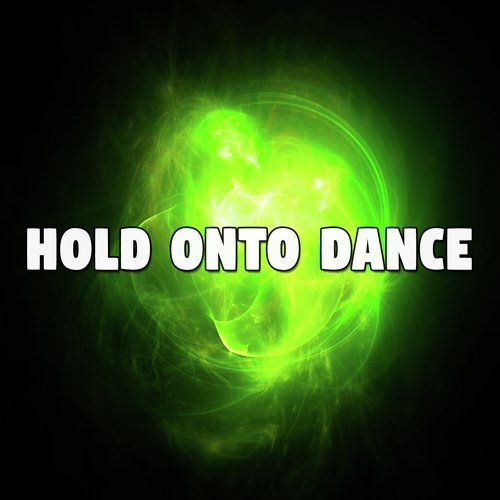 Hold onto Dance_poster_image