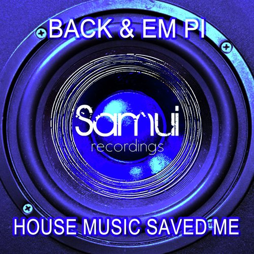 House Music Saved Me (JL, Yvvan Back, EM Pi Club Mix)