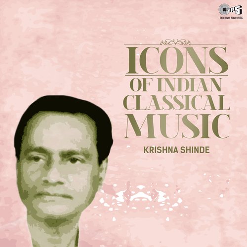 Icons of Indian  Music - Krishna Shinde (Hindustani Classical)