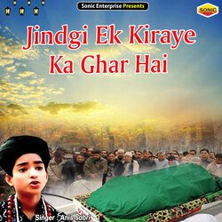 Jindgi Ek Kiraye Ka Ghar Hai (Islamic)-IQ0Gei54dnA