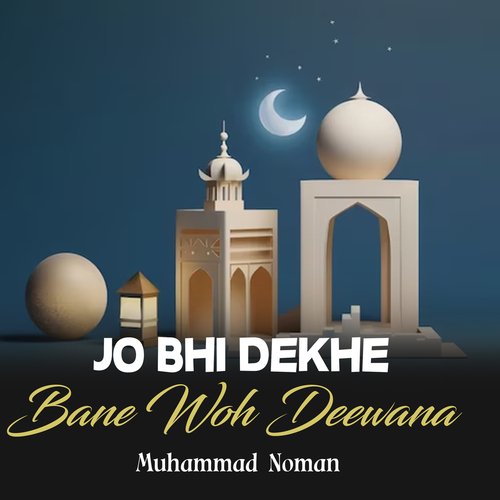 Jo Bhi Dekhe Bane Woh Deewana
