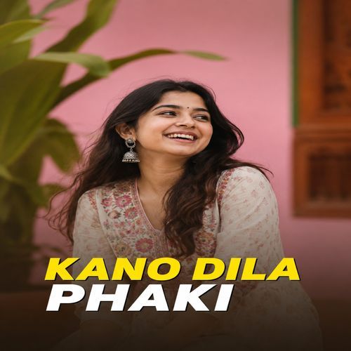 Kano Dila Phaki