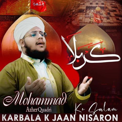 Karbala K Jaan Nisaron Ko Salam