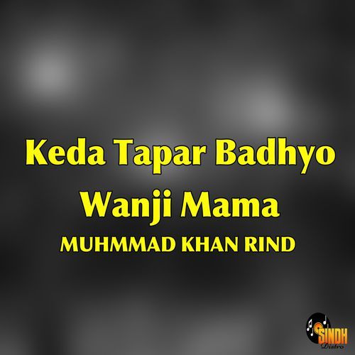 Keda Tapar Badhyo Wanji Mama