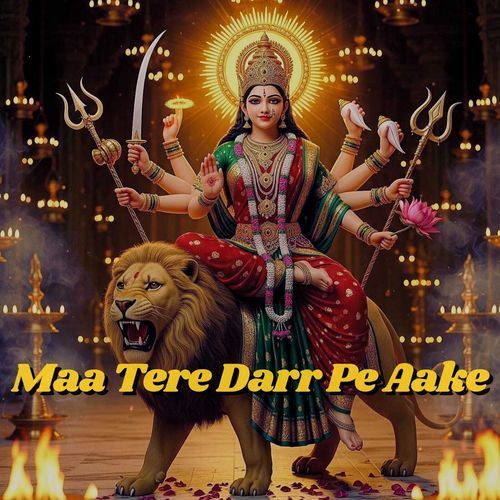 Maa Tere Darr Pe Aake
