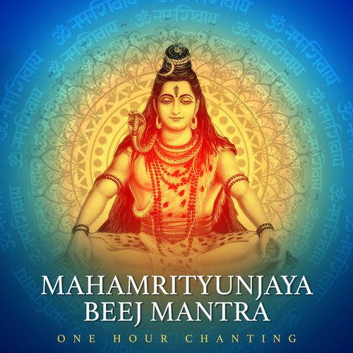 Mahamrityunjaya Beej Mantra (One Hour Chanting)