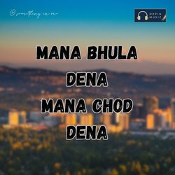 Mana Bhula Dena Mana Chod Dena-JVgpehNkW2o