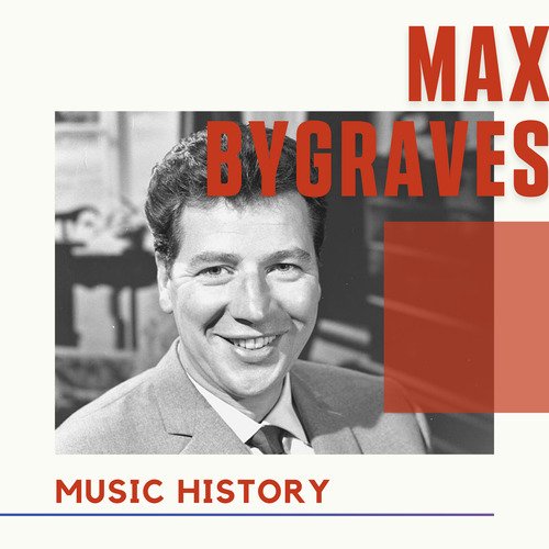 Max Bygraves - Music History