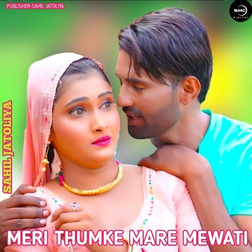 Meri Thumke Mare Mewati