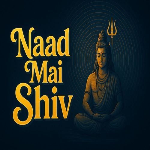 Naad Mai Shiv