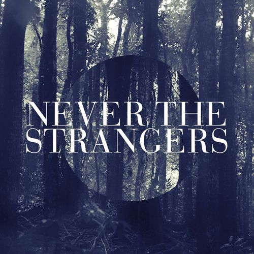 Never The Strangers