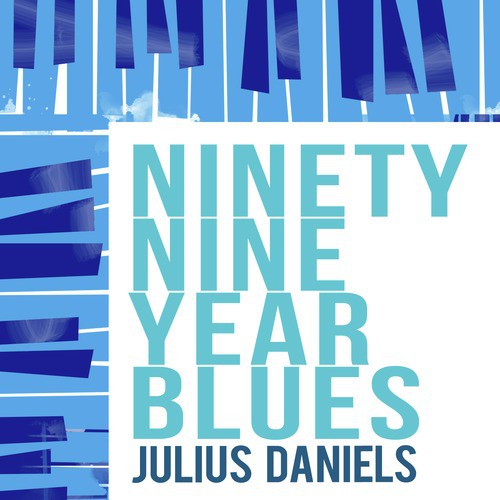 Ninety Nine Year Blues