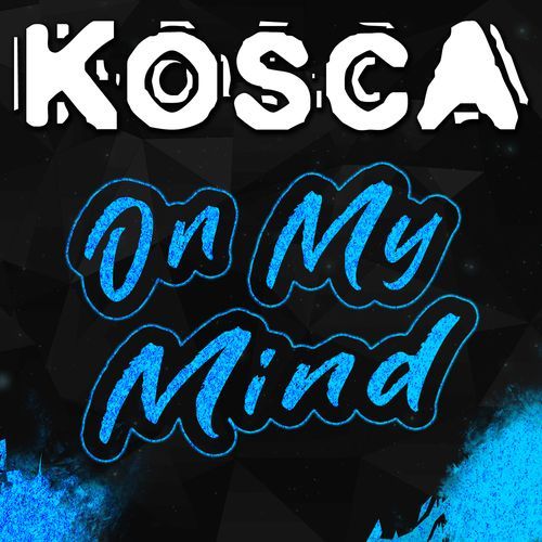 On My Mind (Kosca's Mojo Remix)_poster_image