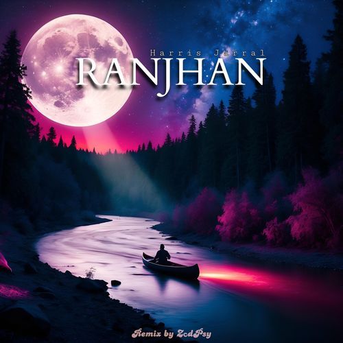 Ranjhan (ZcdPsy Remix)_poster_image