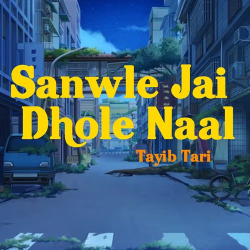 Sanwle Jai Dhole Naal