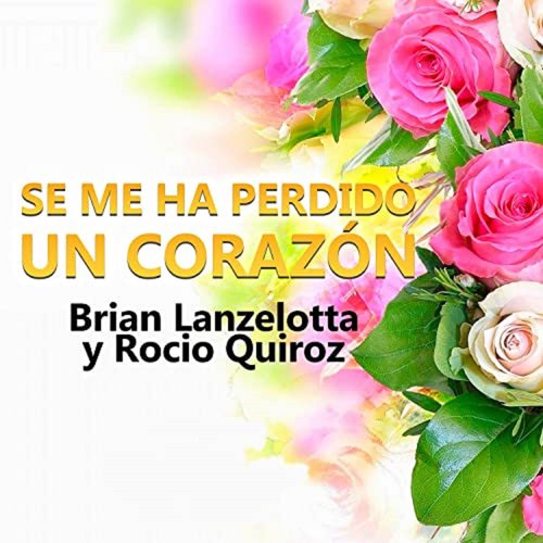 Se Me Ha Perdido un Corazón (En Vivo)