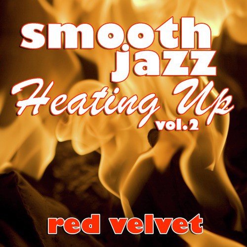 Smooth Jazz Heating Up Vol. 2