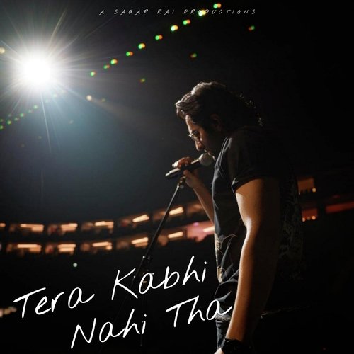 Tera Kabhi Nahi Tha