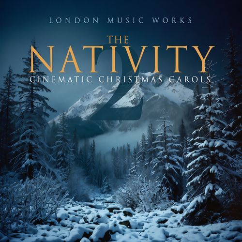 The Nativity 2: Cinematic Christmas Carols