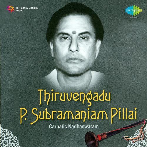 Thiruvengadu P Subramania Pillai