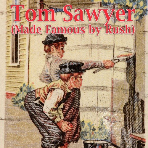 Tom Sawyer (Made Famous by Rush)