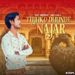 Tujhko Dhunde Najar-RAkAeAZ4Rnc