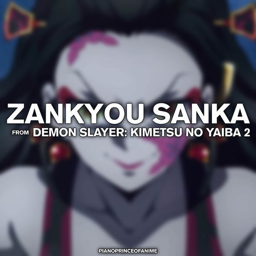 Zankyou Sanka (From "Demon Slayer: Kimetsu no Yaiba Season 2") cover art