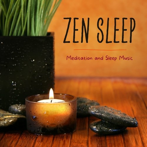 Zen Sleep - Meditation and Sleep Music