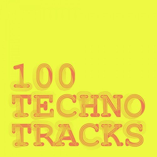 100 Techno Tracks