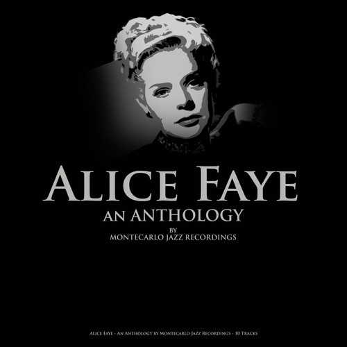 Alice Faye - An Anthology by Montecarlo Jazz Recordings