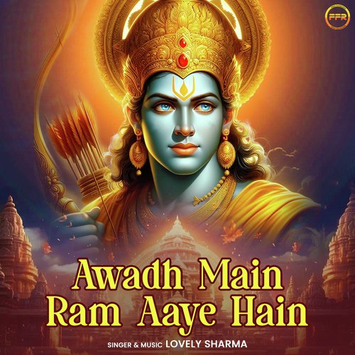 Awadh Main Ram Aaye Hain