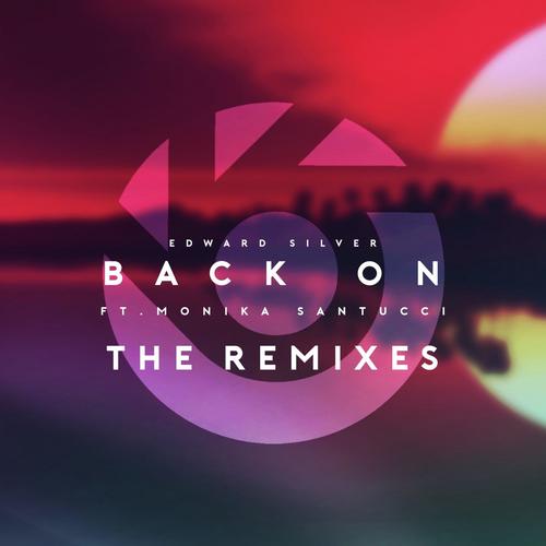 Back On (feat. Monika Santucci) [The Remixes]
