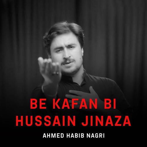 Be Kafan Bi Hussain Jinaza