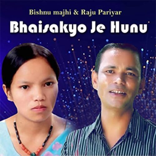 Bhaisakyo Je Hunu