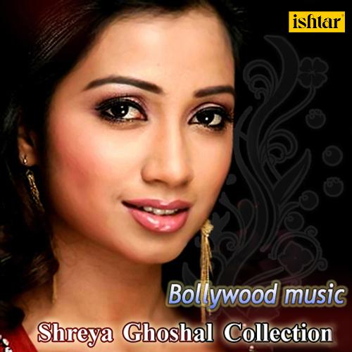 Bollywood Music - Shreya Ghoshal Collection