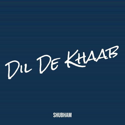 Dil De Khaab