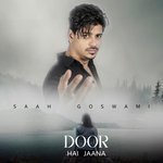 Door Hai Jaana (Slowed &amp; Reverb)