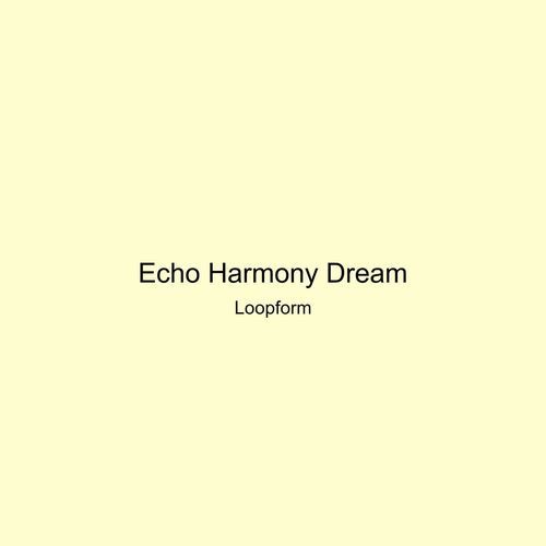 Echo Harmony Dream