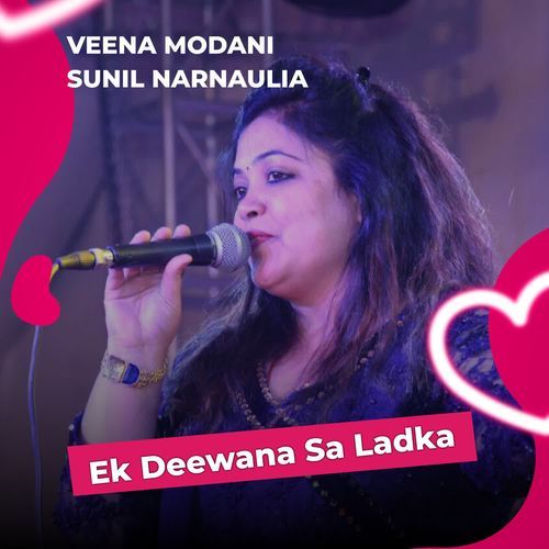 Ek Deewana Sa Ladaka