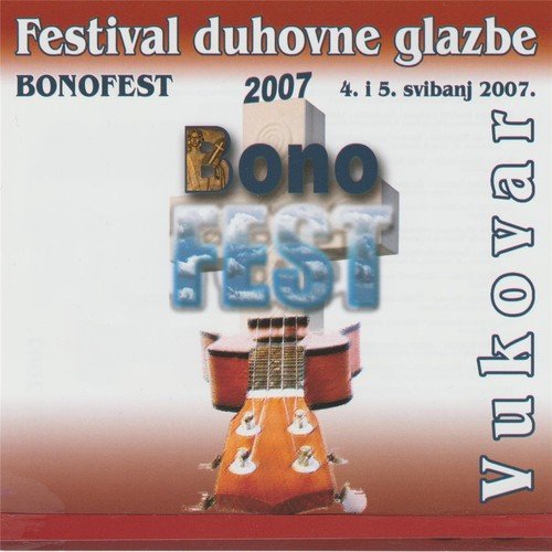 Festival Duhovne Glazbe Bonofest Vukovar 2007